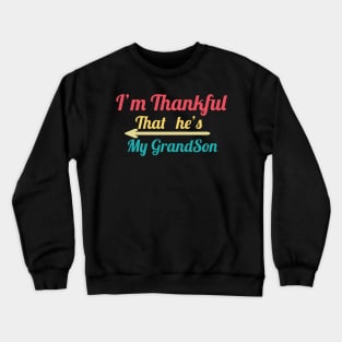 I'm Thankful That he's My grandson, vintage Crewneck Sweatshirt